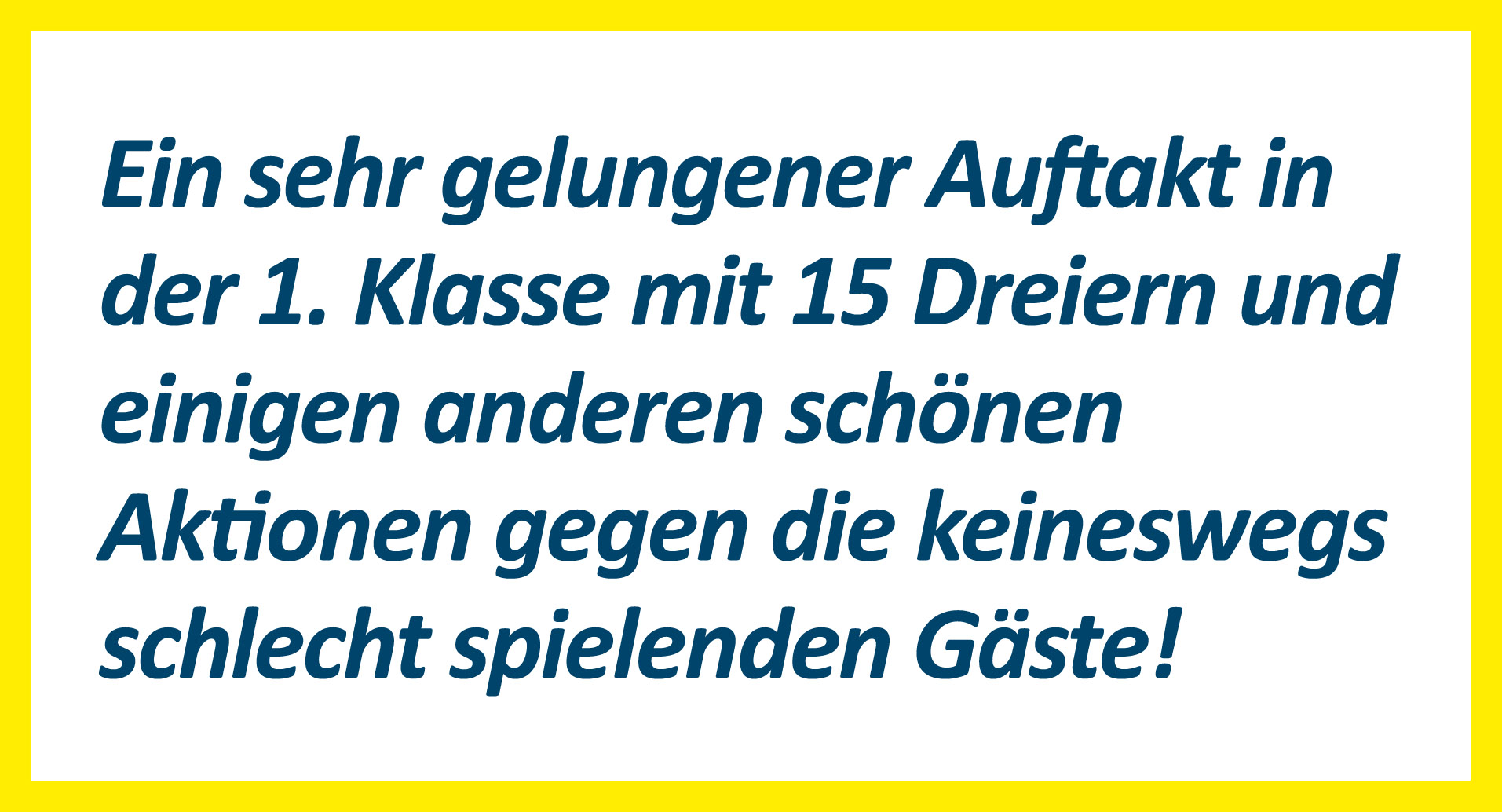 Ein gelungener Auftakt